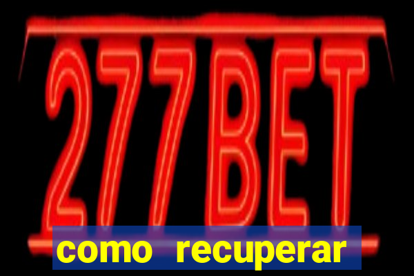 como recuperar dinheiro perdido em apostas betano